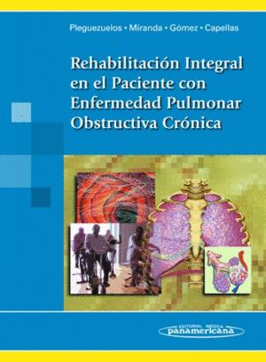 REHABILITACI�N INTEGRAL EN EL PACIENTE CON ENFERMEDAD PULMONAR OBSTRUCTIVA CR�NICA