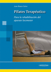 PILATES TERAPEUTICO. PARA LA REHABILITACIN DEL APARATO LOCOMOTOR