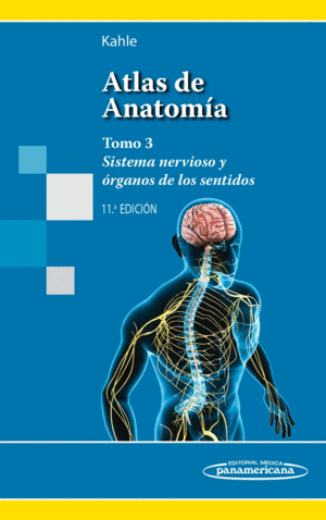ATLAS DE ANATOMA. TOMO 3. SISTEMA NERVIOSO Y RGANOS DE LOS SENTIDOS. 11 EDICIN