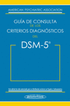 DSM-5. GUÍA DE CONSULTA DE LOS CRITERIOS DIAGNÓSTICOS DEL DSM-5