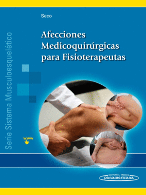 AFECCIONES MEDICOQUIRÚRGICAS PARA FISIOTERAPEUTAS. SISTEMA MUSCULOESQUELÉTICO - III