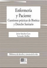 ENFERMERA Y PACIENTE. CUESTIONES PRCTICAS DE BIOTICA Y DERECHO SANITARIO