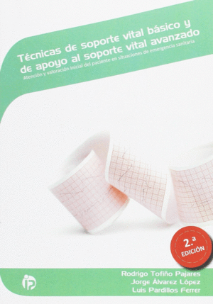 TECNICAS DE SOPORTE VITAL BASICO Y DE APOYO AL SOPORTE VITAL AVANZADO