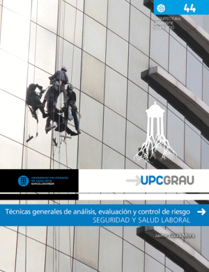 T�CNICAS GENERALES DE AN�LISIS, EVALUACI�N Y CONTROL DE RIESGO: SEGURIDAD Y SALUD LABORAL