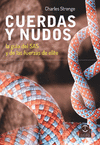 CUERDAS Y NUDOS. LA GU�A DEL SAS Y DE LAS FUERZAS DE ELITE