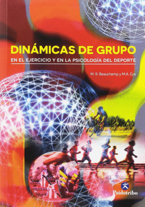 DINAMICAS DE GRUPO EN EL EJERCICIO Y EN LA PSICOLOGIA DEL DEPORTE