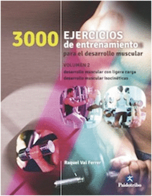 3000 EJERCICIOS DE DESARROLLO MUSCULAR - VOL. 2
