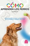 C�MO APRENDEN LOS PERROS