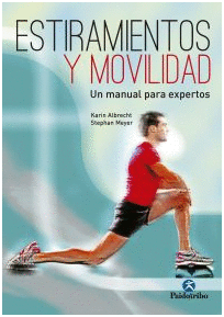 ESTIRAMIENTOS Y MOVILIDAD. UN MANUAL PARA EXPERTOS