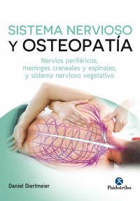 SISTEMA NERVIOSO Y OSTEOPAT�A. NERVIOS PERIF�RICOS, MENINGES CRANEALES Y ESPINALES, Y SISTEMA NERVIOSO VEGETATIVO.