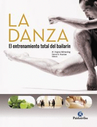 DANZA . EL ENTRENAMIENTO TOTAL DEL BAILARIN