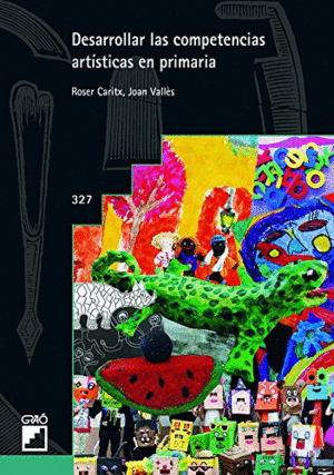 DESARROLLAR LAS COMPETENCIAS ART�STICAS EN PRIMARIA