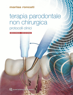 TERAPIA PARODONTALE NON CHIRURGICA. PROTOCOLLI CLINICI