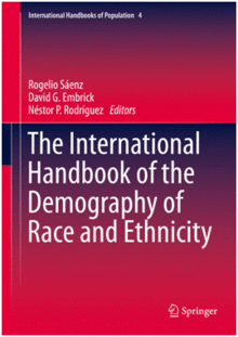 THE INTERNATIONAL HANDBOOK OF THE DEMOGRAPHY OF RACE AND ETHNICITY