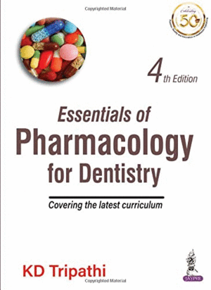 ESSENTIALS OF PHARMACOLOGY FOR DENTISTRY. 4TH EDITION