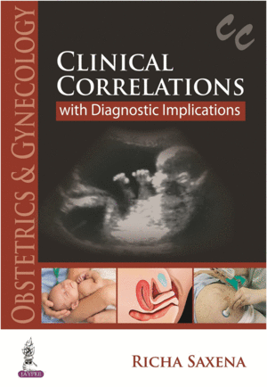 OBSTETRICS & GYNECOLOGY: CLINICAL CORRELATIONS WITH DIAGNOSTIC IMPLICATIONS