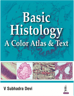 BASIC HISTOLOGY. A COLOR ATLAS AND TEXT