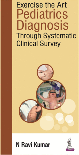EXERCISE THE ART. PEDIATRICS DIAGNOSIS THROUGH SYSTEMATIC CLINICAL SURVEY