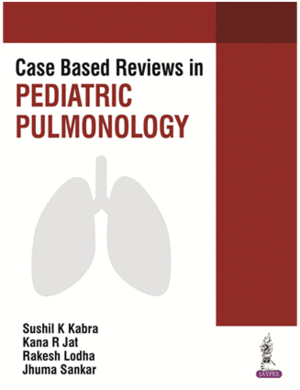 CASE BASED REVIEWS IN PEDIATRIC PULMONOLOGY