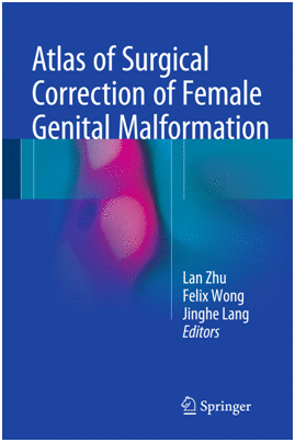 ATLAS OF SURGICAL CORRECTION OF FEMALE GENITAL MALFORMATION