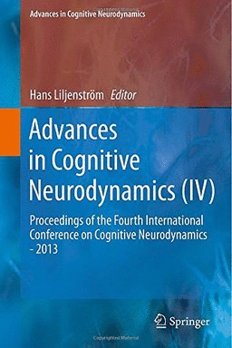 ADVANCES IN COGNITIVE NEURODYNAMICS (IV)
