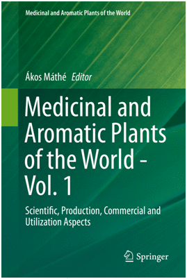 MEDICINAL AND AROMATIC PLANTS OF THE WORLD. SCIENTIFIC, PRODUCTION, COMMERCIAL AND UTILIZATION ASPECTS