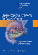 LAPAROSCOPIC GASTRECTOMY FOR GASTRIC CANCER. SURGICAL TECHNIQUE AND LYMPHADENECTOMY. (SOFTCOVER)