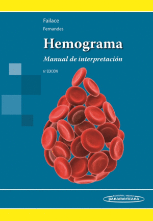 HEMOGRAMA. MANUAL DE INTERPRETACIÓN. 6ª EDICIÓN