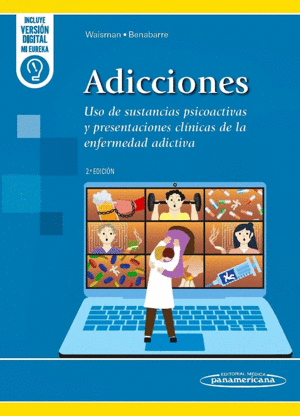 ADICCIONES. USO DE SUSTANCIAS PSICOACTIVAS Y PRESENTACIONES CL�NICAS DE LA ENFERMEDAD ADICTIVA