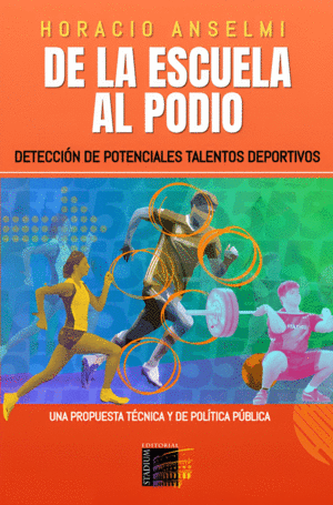 DE LA ESCUELA AL PODIO. DETECCIN DE POTENCIALES TALENTOS DEPORTIVOS