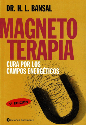 MAGNETOTERAPIA. CURA POR LOS CAMPOS ENERGTICOS