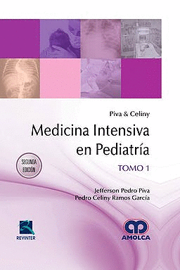 PIVA Y CELINY MEDICINA INTENSIVA EN PEDIATR�A, 2 VOLS. 2� EDICI�N