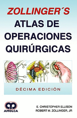 ZOLLINGERS ATLAS DE OPERACIONES QUIRRGICAS. 10 EDICIN