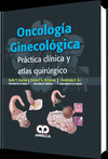ONCOLOGIA GINECOLOGICA. PRACTICA CLINICA Y ATLAS QUIRURGICO