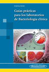 GU�AS PR�CTICAS PARA LOS LABORATORIOS DE BACTERIOLOG�A CL�NICA