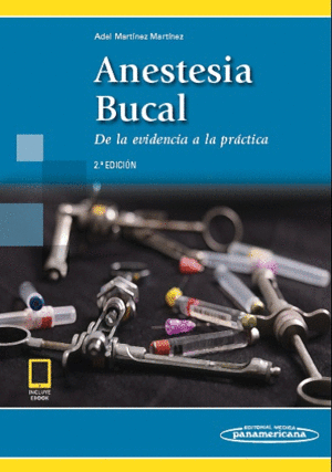 ANESTESIA BUCAL (INCLUYE EBOOK). DE LA EVIDENCIA A LA PRCTICA. 2 EDICIN