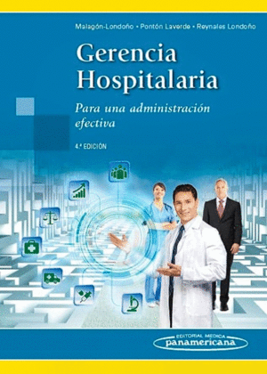 GERENCIA HOSPITALARIA. PARA UNA ADMINISTRACIN EFECTIVA