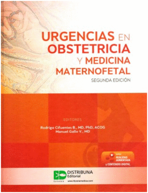 URGENCIAS EN OBSTETRICIA Y MEDICINA MATERNOFETAL + CONTENIDO ONLINE. 2 EDICIN