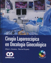 CIRUGIA LAPAROSCOPICA EN ONCOLOGIA GINECOLOGICA + DVD