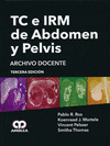 TC E IRM DE ABDOMEN Y PELVIS. ARCHIVO DOCENTE