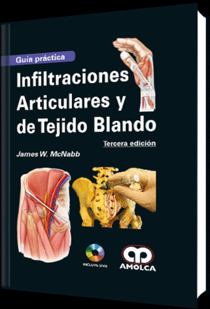 INFILTRACIONES ARTICULARES Y DE TEJIDO BLANDO. GUIA PRACTICA + DVD. 3 EDICIN