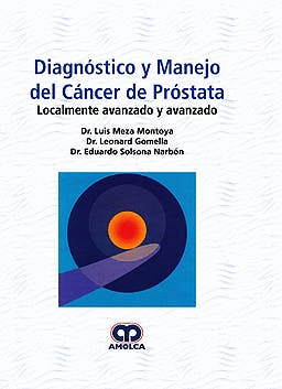 DIAGN�STICO Y MANEJO DEL C�NCER DE PR�STATA. LOCALMENTE AVANZADO Y AVANZADO