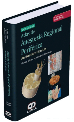 ATLAS DE ANESTESIA REGIONAL PERIFERICA, ANATOMIA Y TECNICAS