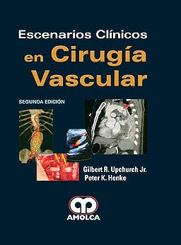ESCENARIOS CL�NICOS EN CIRUG�A VASCULAR. 2� EDICI�N