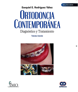ORTODONCIA CONTEMPORNEA. DIAGNSTICO Y TRATAMIENTO (INCLUYE E-BOOK). 3 EDICIN