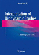 INTERPRETATION OF URODYNAMIC STUDIES. A CASE STUDY-BASED GUIDE