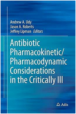 ANTIBIOTIC PHARMACOKINETIC/PHARMACODYNAMIC CONSIDERATIONS IN THE CRITICALLY ILL