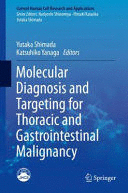 MOLECULAR DIAGNOSIS AND TARGETING FOR THORACIC AND GASTROINTESTINAL MALIGNANCY