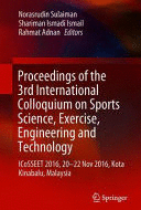 PROCEEDINGS OF THE 3RD INTERNATIONAL COLLOQUIUM ON SPORTS SCIENCE, EXERCISE, ENGINEERING AND TECHNOLOGY