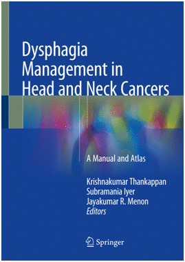 DYSPHAGIA MANAGEMENT IN HEAD AND NECK CANCERS. A MANUAL AND ATLAS